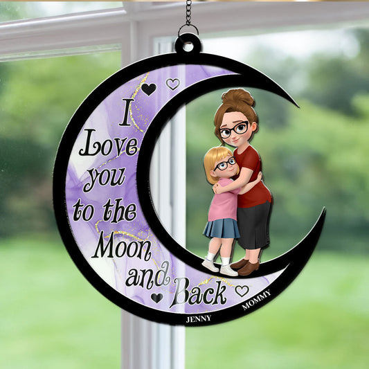 I Love You To The Moon And Back - Personalized Custom Suncatcher