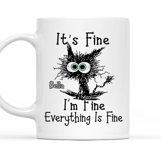 Everything Is Fine - Personalized Custom Mug