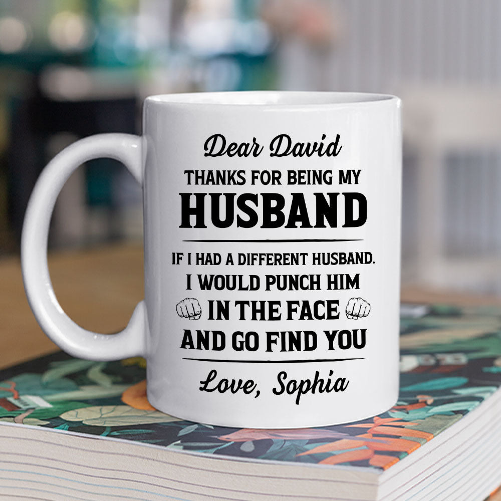 If I Had A Different Husband Version 2 - Personalized Custom Coffee Mug