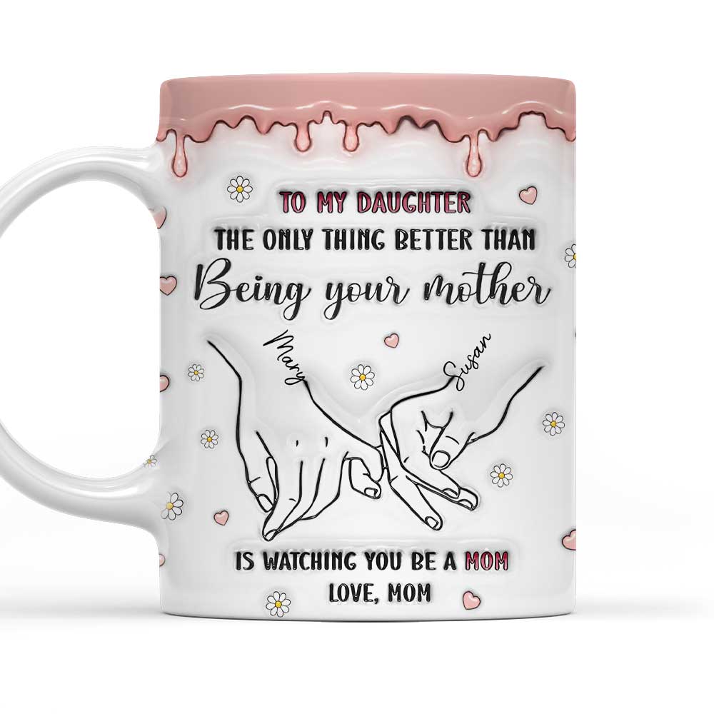 Watching You Be A Mom - Personalized Custom 3D Inflated Effect Mug