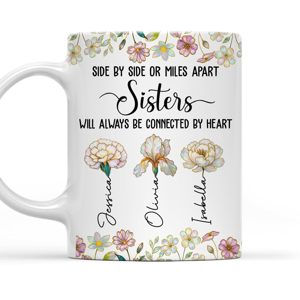 Sisters Always Connected Flowers - Personalized Custom Coffee Mug