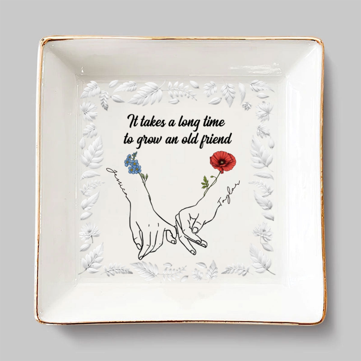 It Takes A Long Time - Personalized Custom Jewelry Dish