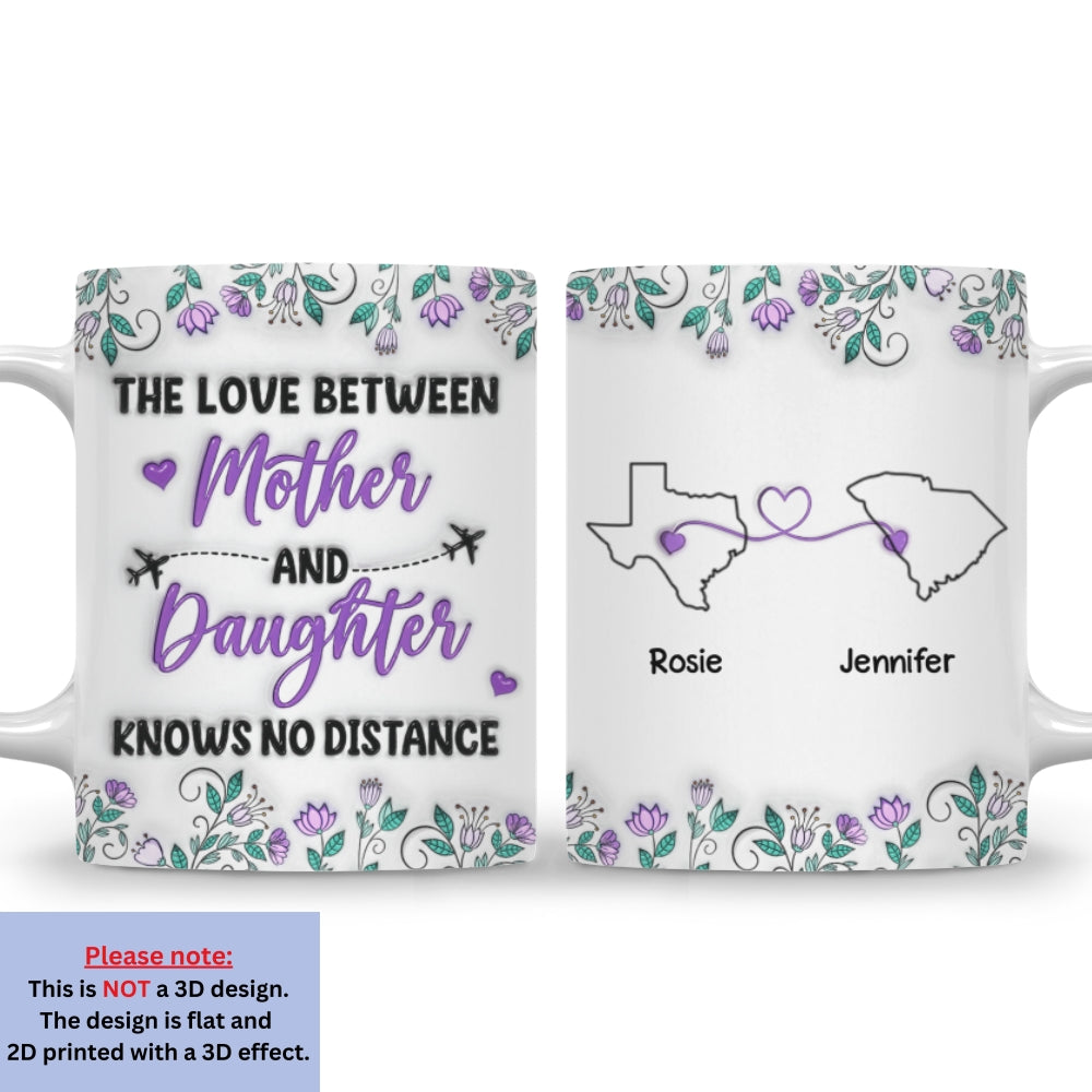 Mother And Daughter Know No Distance - Personalized Custom 3D Inflated Effect Mug
