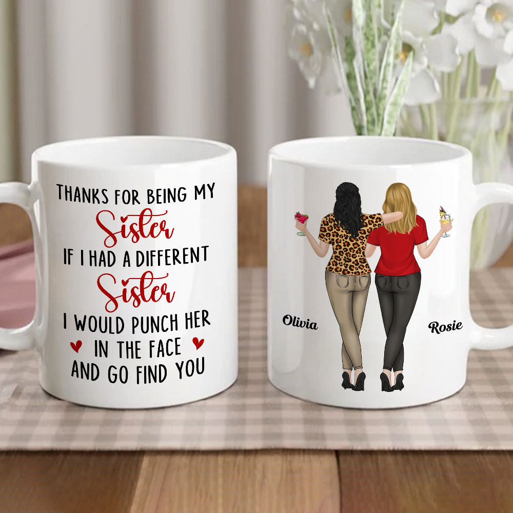 Thanks For Being My Sister - Personalized Custom Coffee Mug