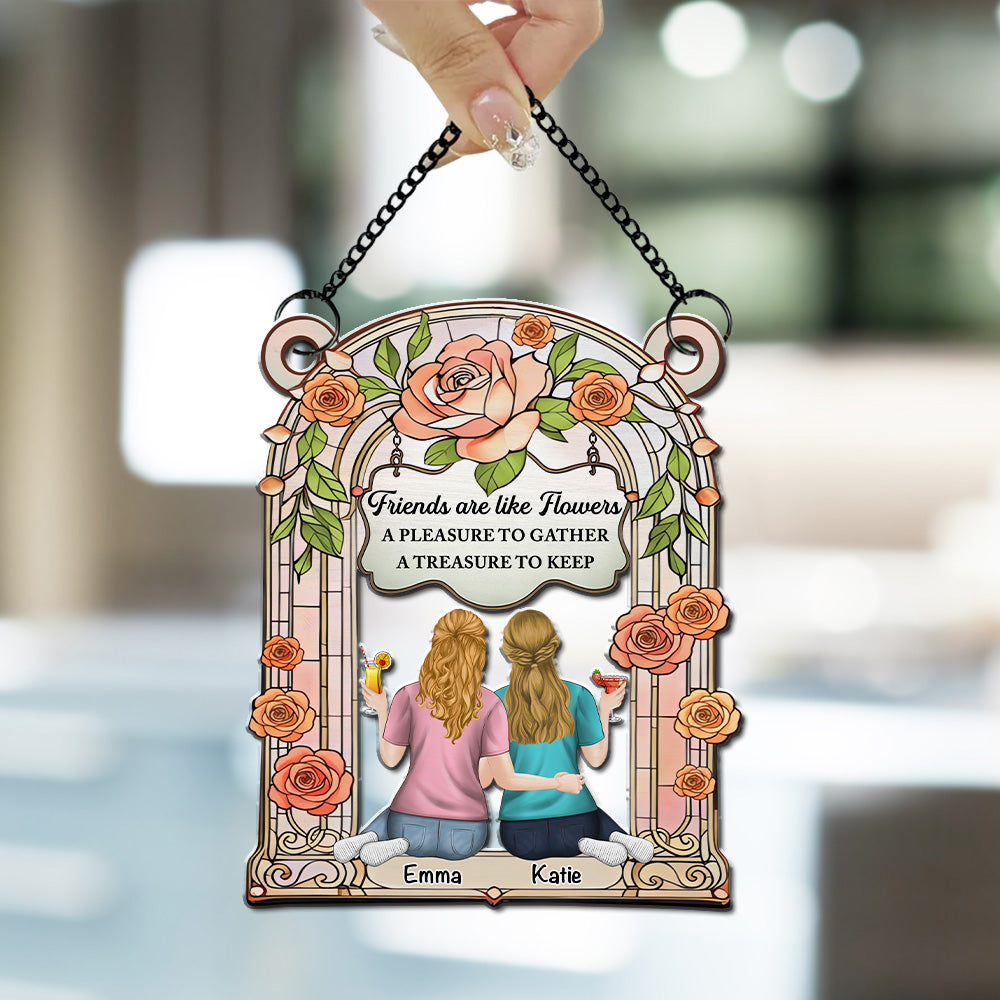 Friends Are Like Flowers - Personalized Custom Suncatcher