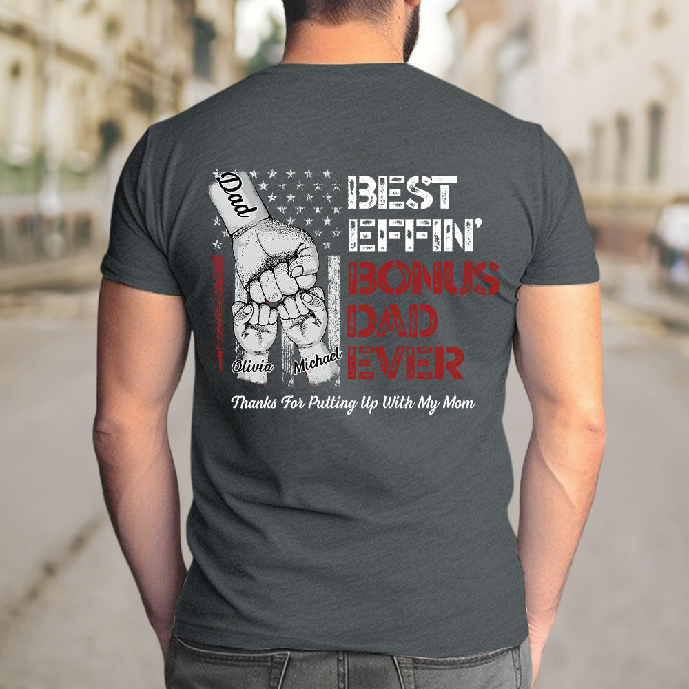 Best Bonus Dad Ever - Personalized Custom Shirt