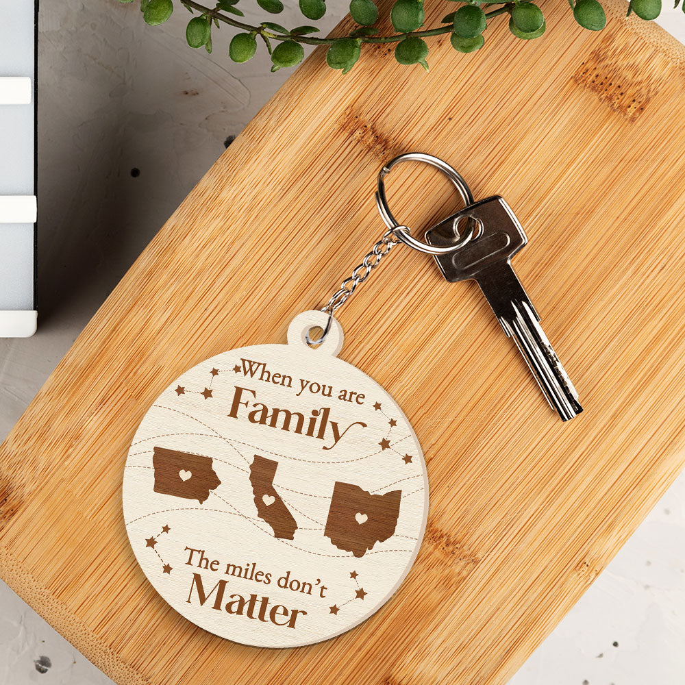 When You Are Family The Miles Do Not Matter - Personalized Custom Acrylic Keychain