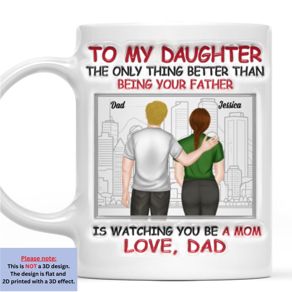 My Daughter Now A Mom - Personalized Custom 3D Inflated Effect Mug