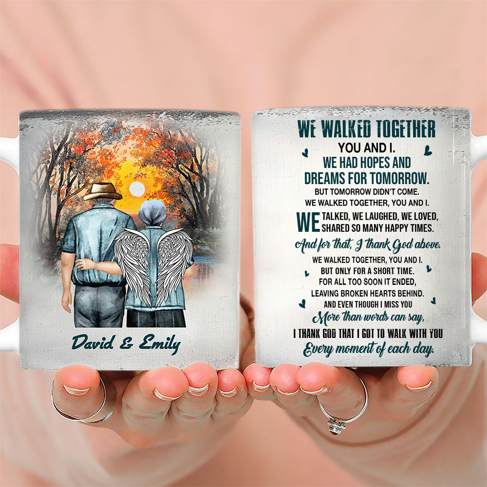 We Walked Together You And I - Personalized Custom Coffee Mug
