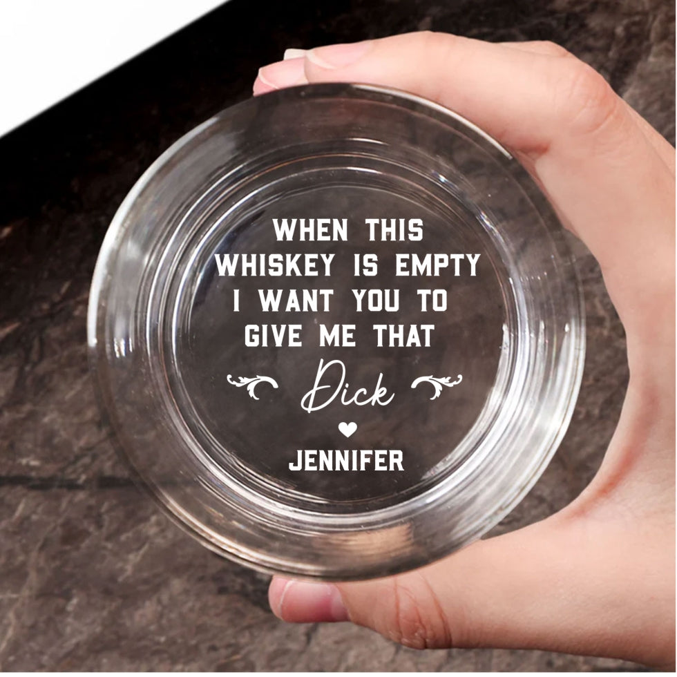 When This Shot Of Whiskey Is Empty - Personalized Custom Engraved Whiskey Glass