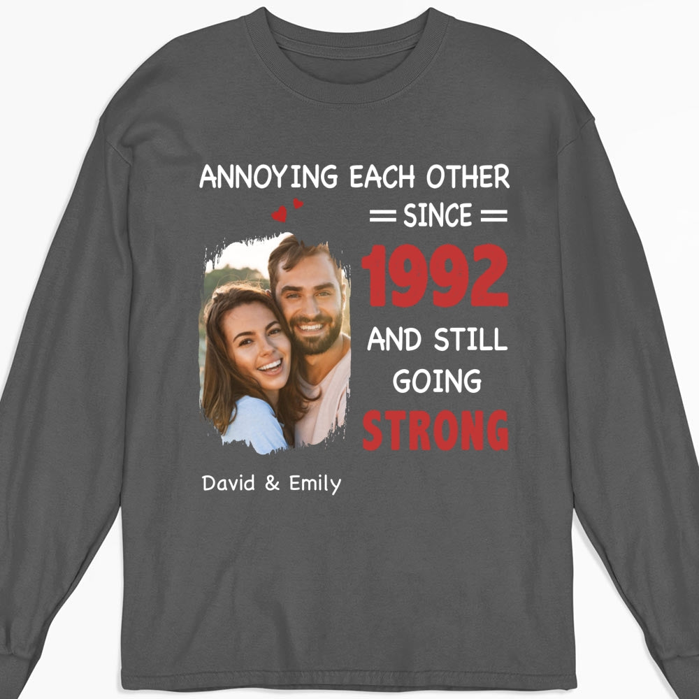 Annoying Each Other, Still Going Strong Photo - Personalized Custom Shirt