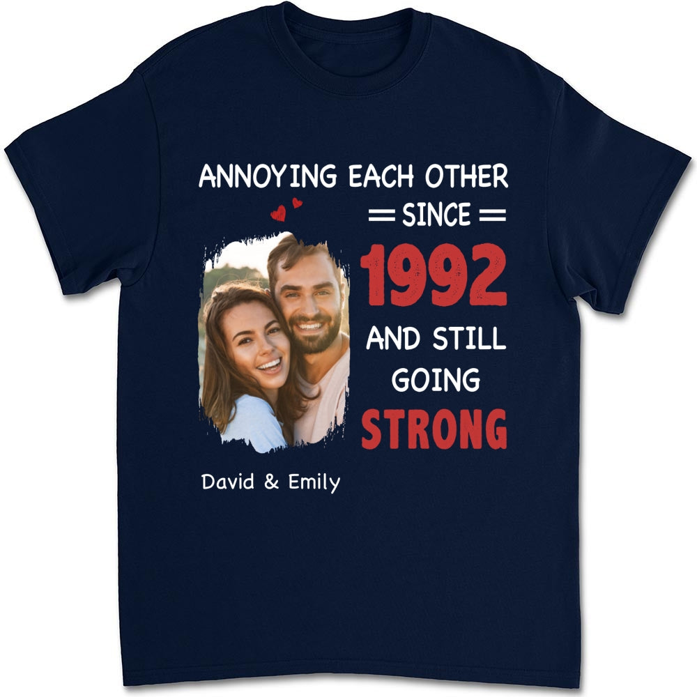 Annoying Each Other, Still Going Strong Photo - Personalized Custom Shirt