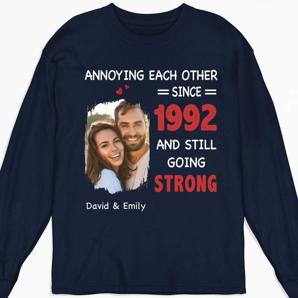 Annoying Each Other, Still Going Strong Photo - Personalized Custom Shirt