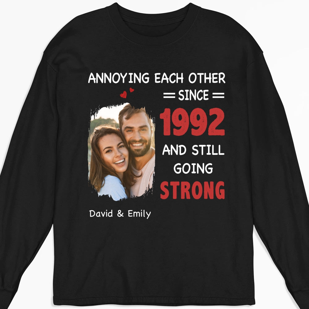 Annoying Each Other, Still Going Strong Photo - Personalized Custom Shirt