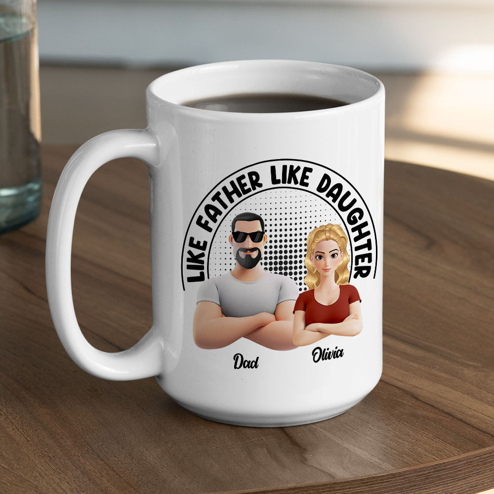 Like Father Like Daughter - Personalized Custom Coffee Mug