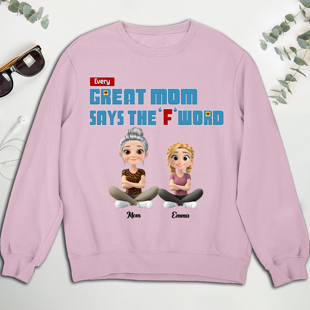 Every Great Mom Says F Word - Personalized Custom Shirt