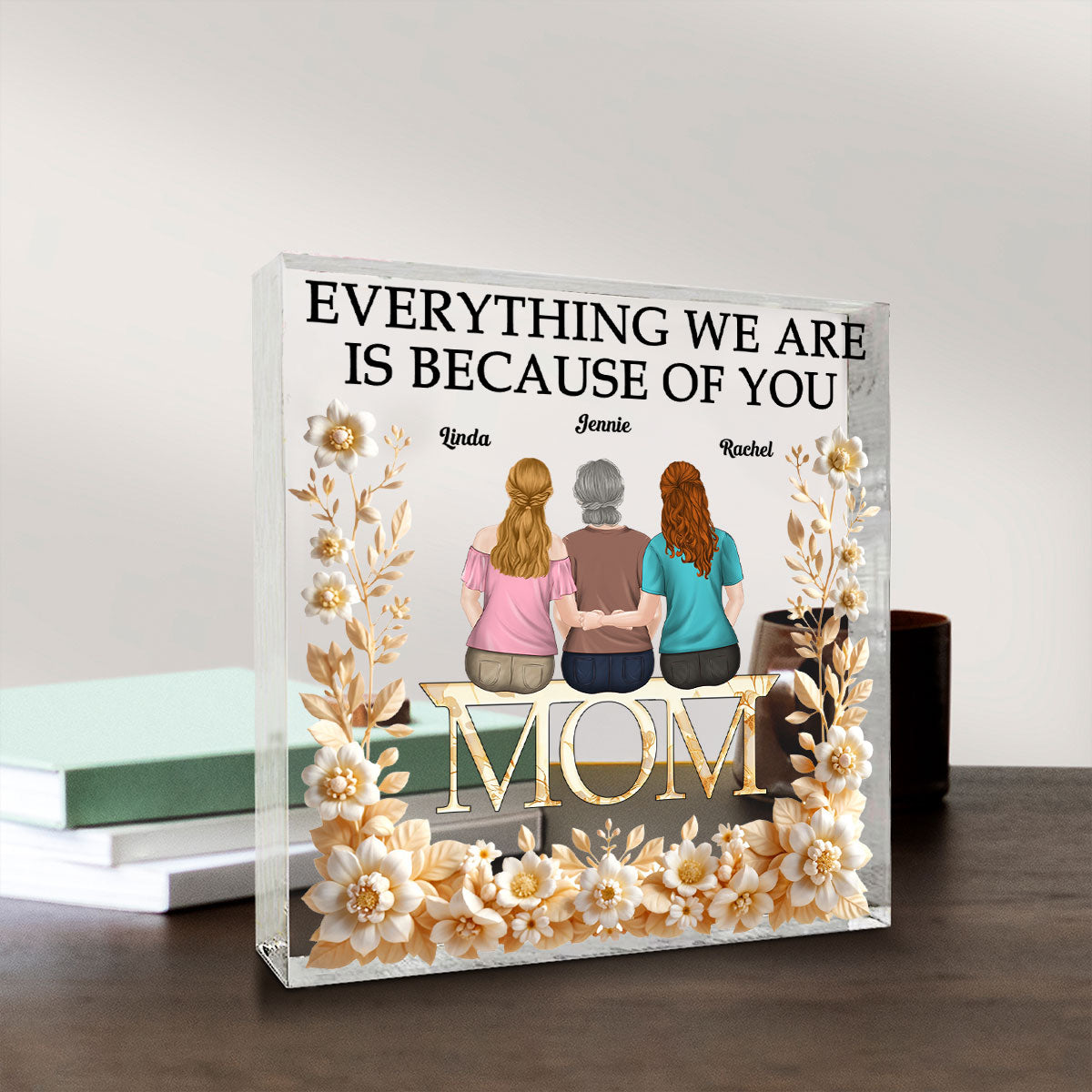 Everything We Are - Personalized Custom Acrylic Plaque
