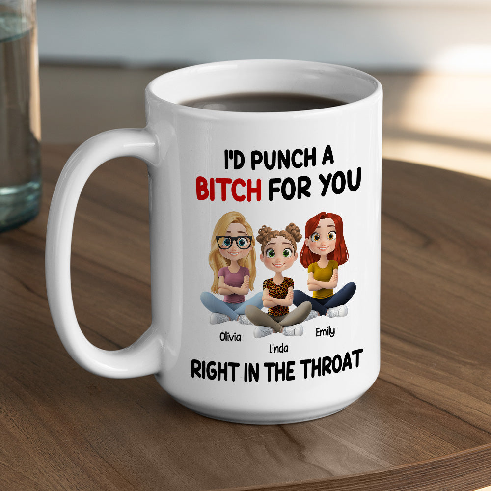 Punch A Bitch For My Bestie - Personalized Custom Coffee Mug
