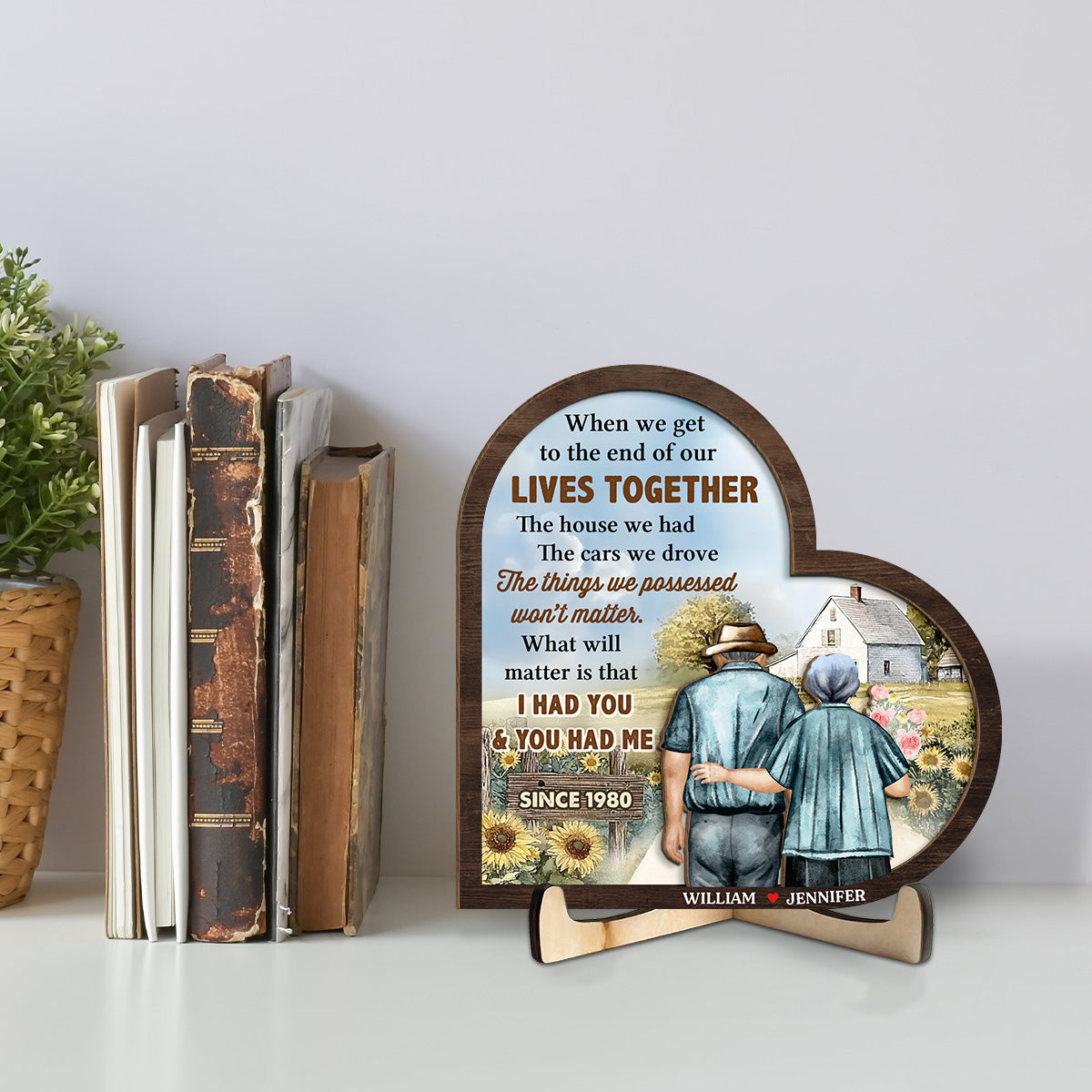 When We Get To The End Of Our Lives Together - Personalized Custom Wooden Plaque