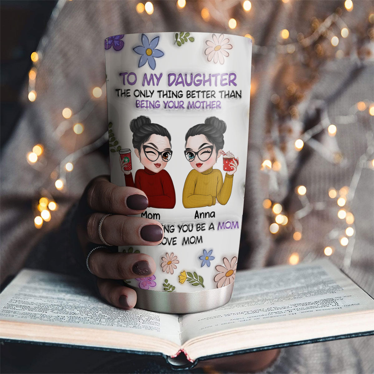To My Daughter - Personalized Custom 3D Inflated Effect Tumbler
