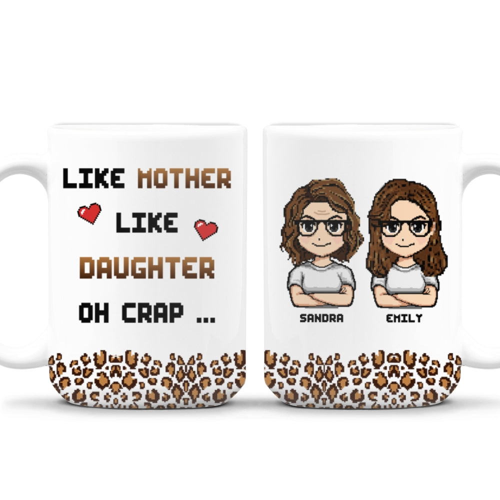 Like Mother Like Daughter - Personalized Custom Coffee Mug