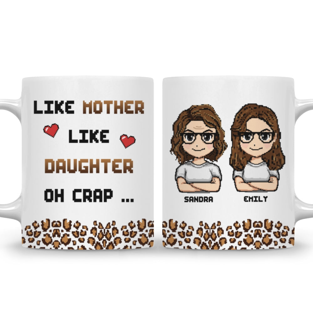 Like Mother Like Daughter - Personalized Custom Coffee Mug