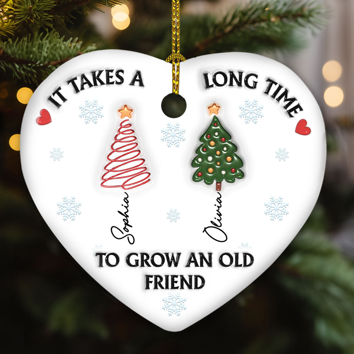 It Takes A Long Time To Grow An Old Friend - Personalized Custom 3D Inflated Effect Ceramic Ornament