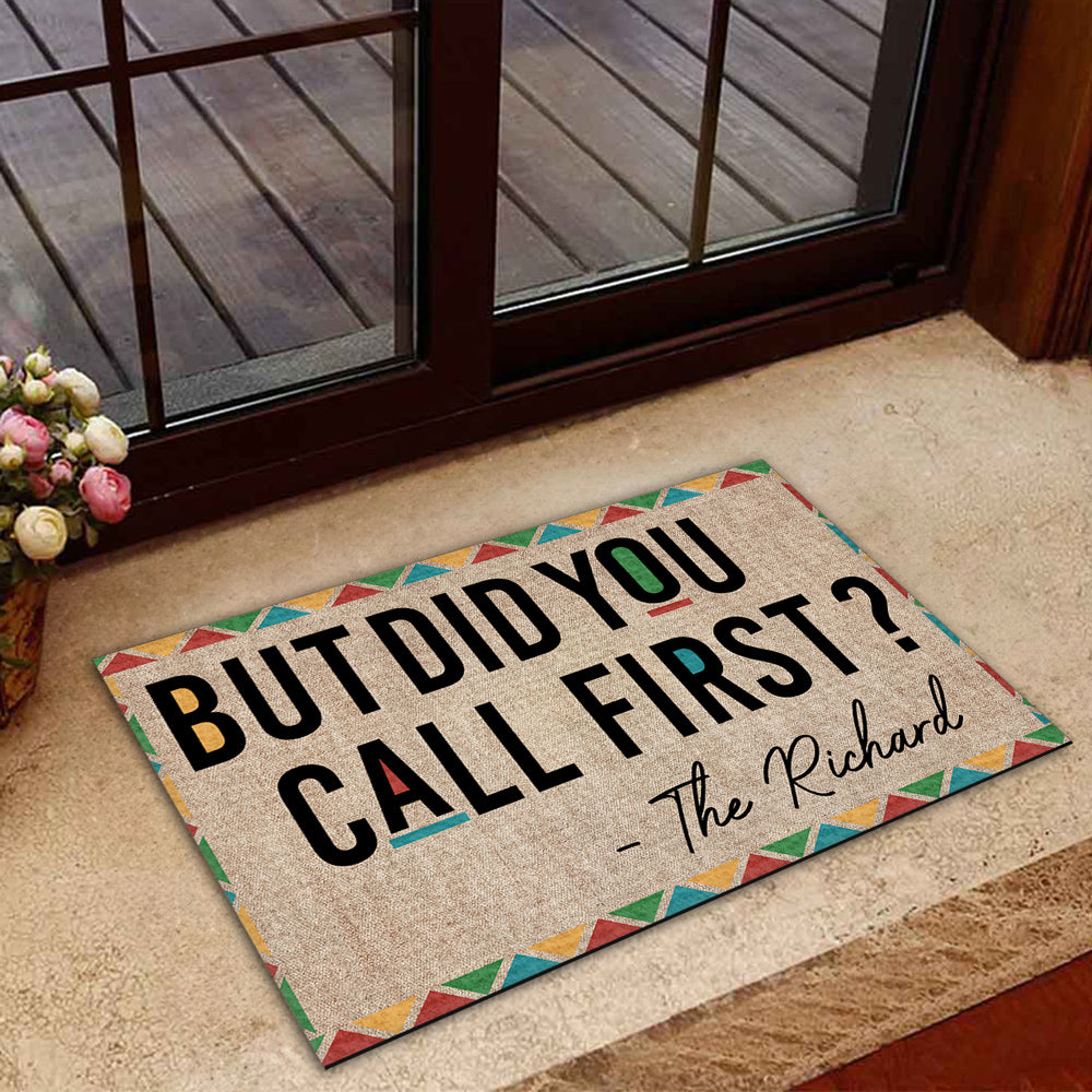 Did You Call First - Personalized Custom Doormat