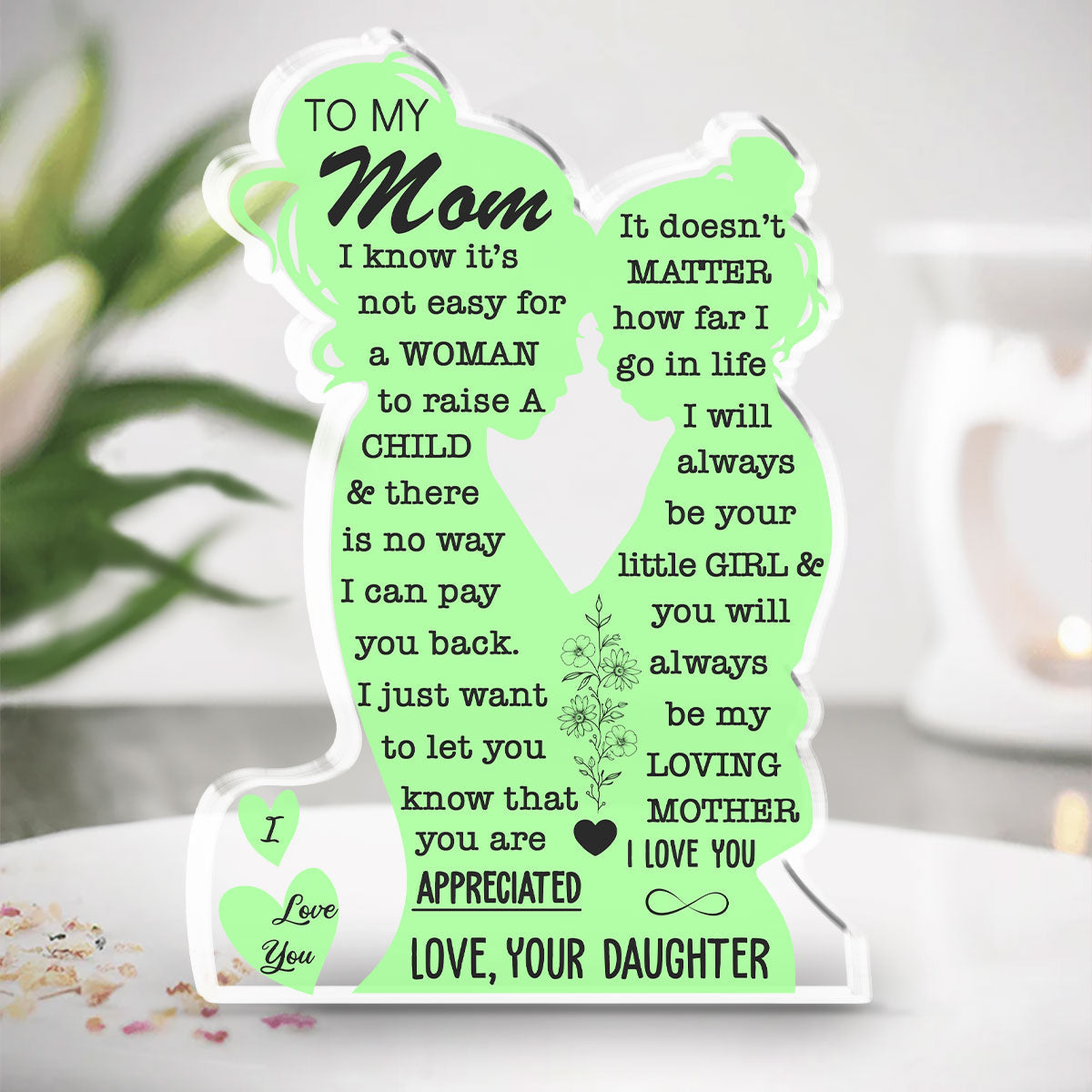 You Will Always Be My Loving Mother - Personalized Custom Acrylic Plaque