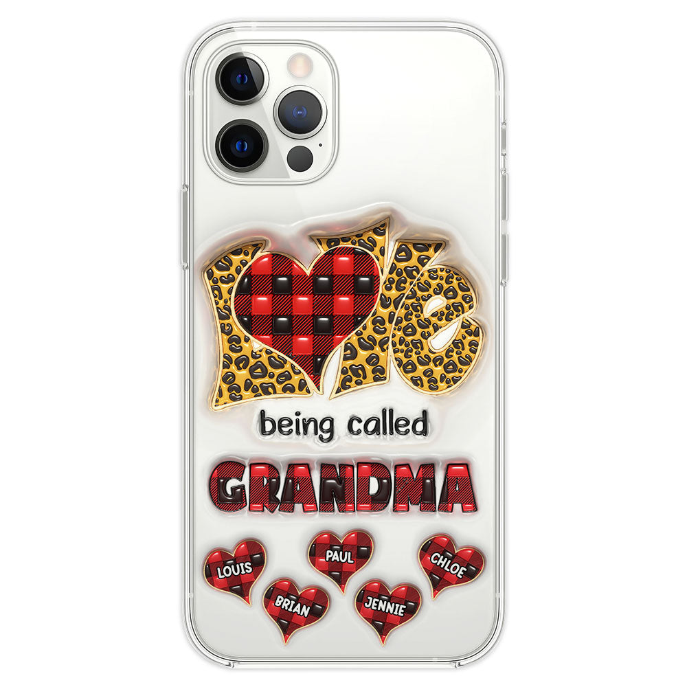 Love Being Called Nana - Personalized Custom 3D Inflated Effect Phone Case