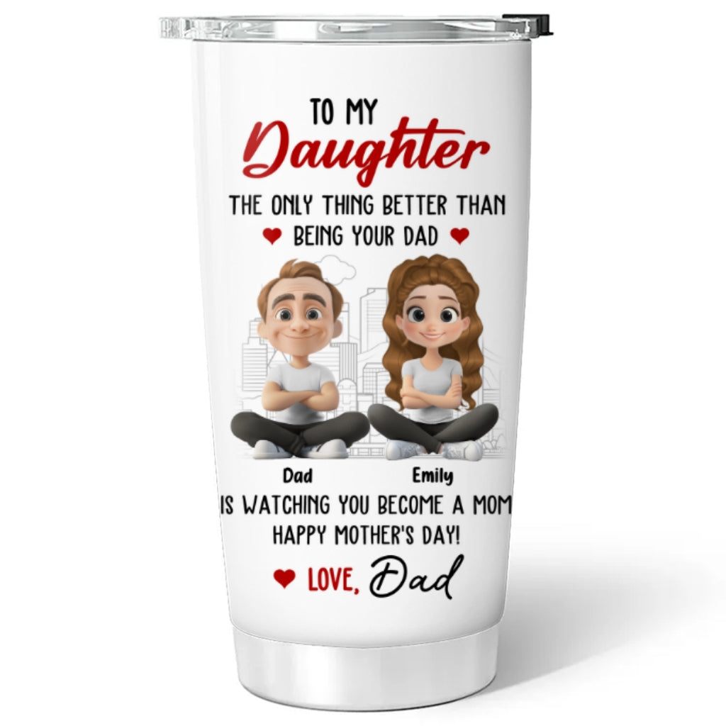 Watching You Become A Mom Is Great - Personalized Custom Tumbler