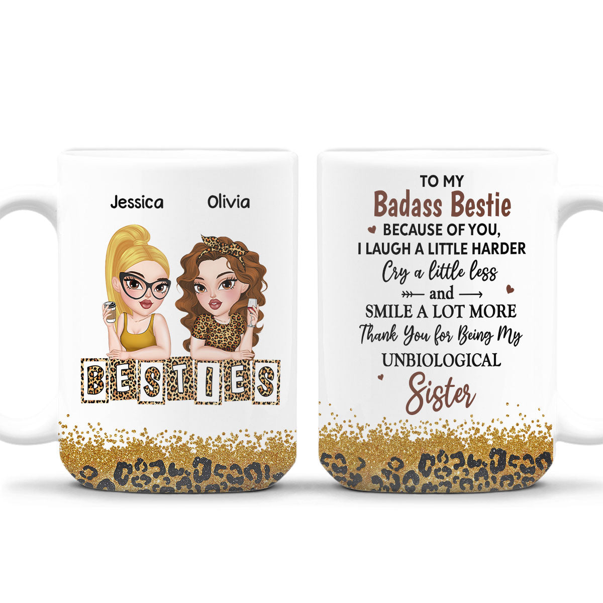 Because Of You I Laugh A Little Harder My Badass Bestie - Personalized Custom Coffee Mug