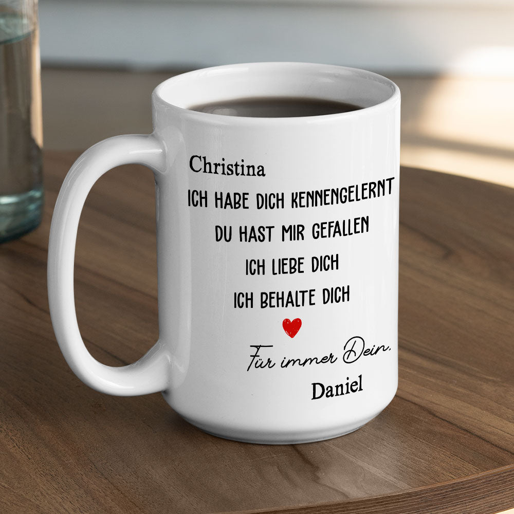 Ich Habe Dich Getroffen, Ich Mochte Dich â€?Personalisierte Kaffeetasse