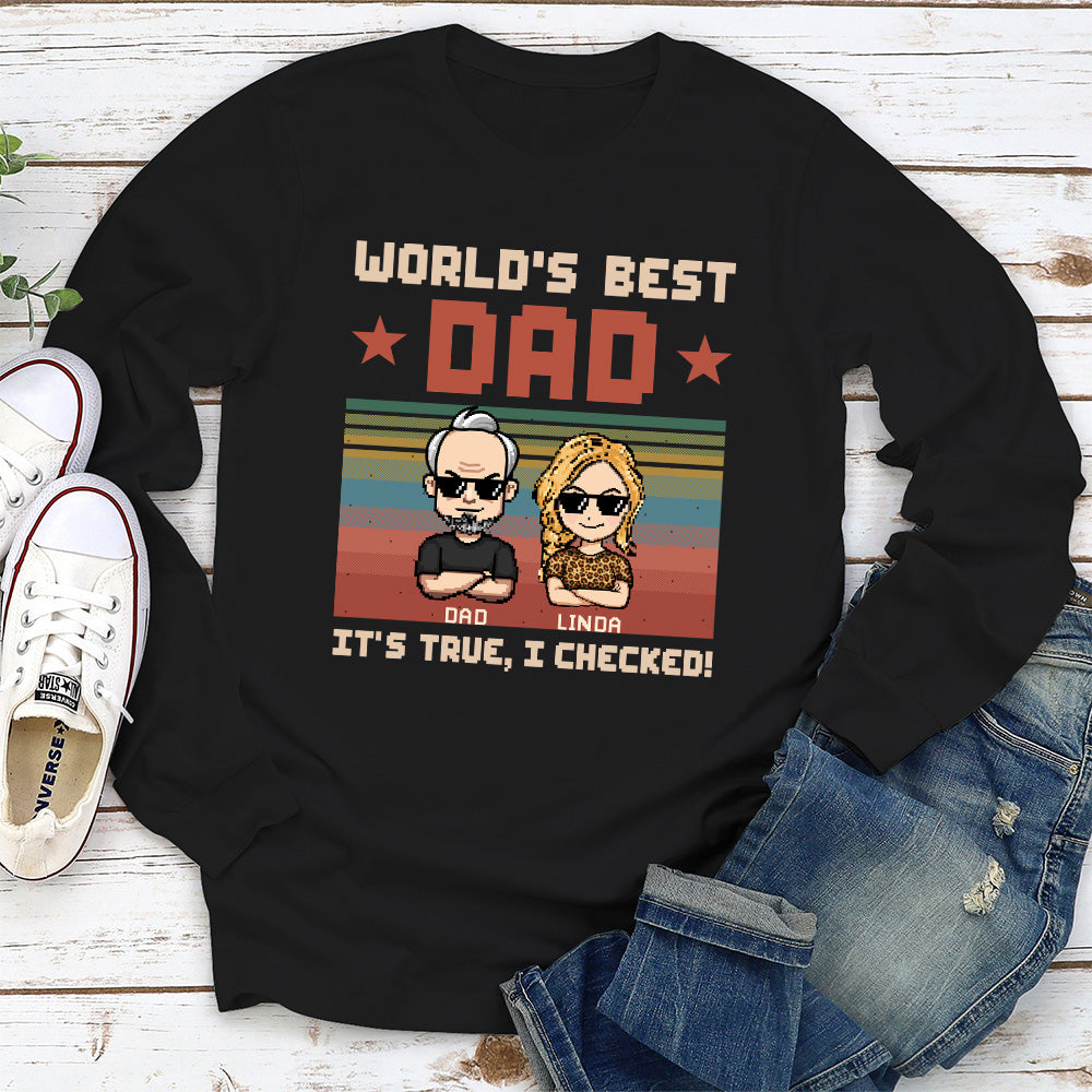 World Best Dad We Checked - Personalized Custom Shirt