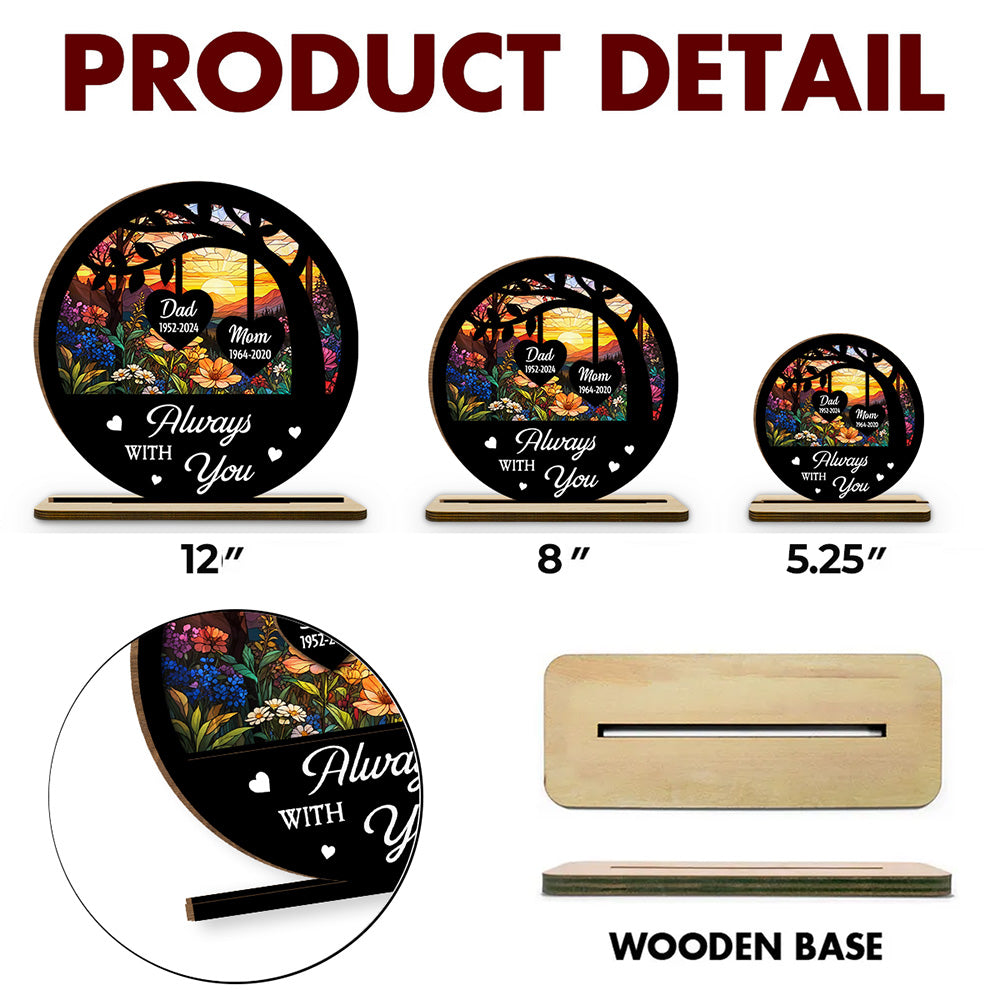 Always With You - Personalized Custom 2-Layer Wood Plaque With Flat Base