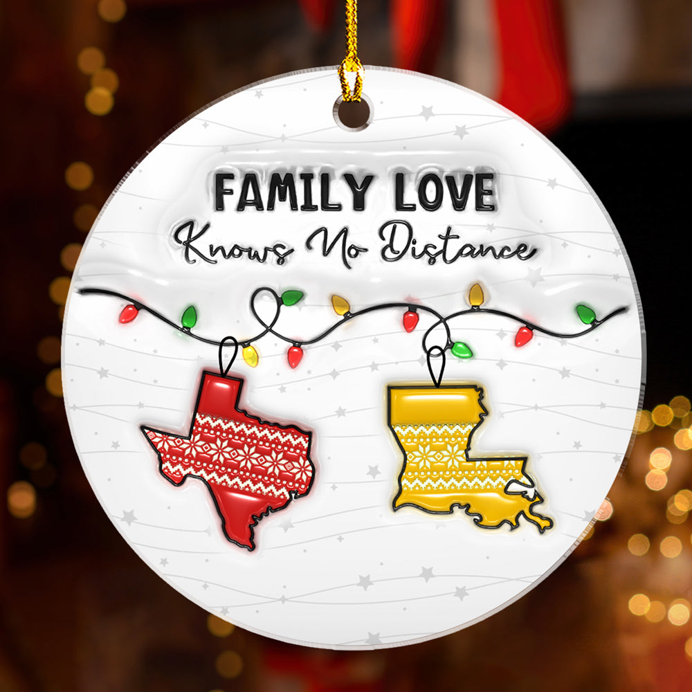 Family Love Knows No Distance - Personalized Custom 3D Inflated Effect Acrylic Ornament