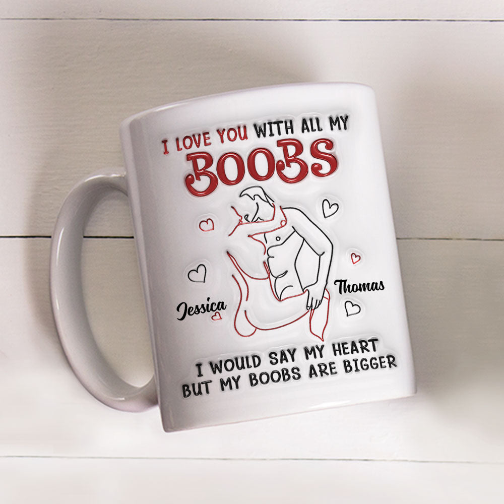 I Would Tell You That I Love You - Personalized Custom 3D Inflated Effect Mug