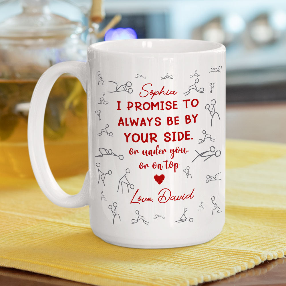 I Promise - Personalized Custom Coffee Mug