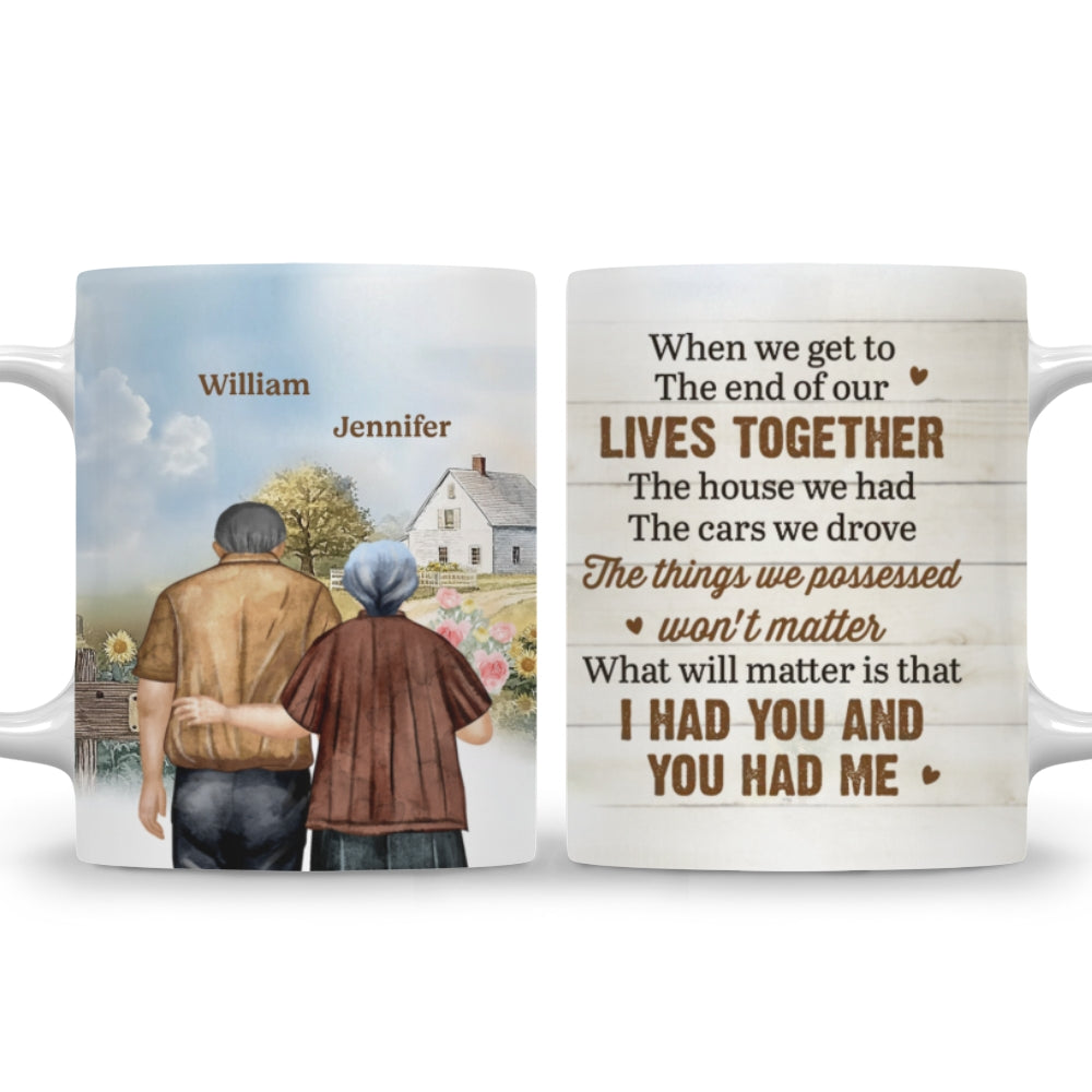 When We Get To The End - Personalized Custom Coffee Mug