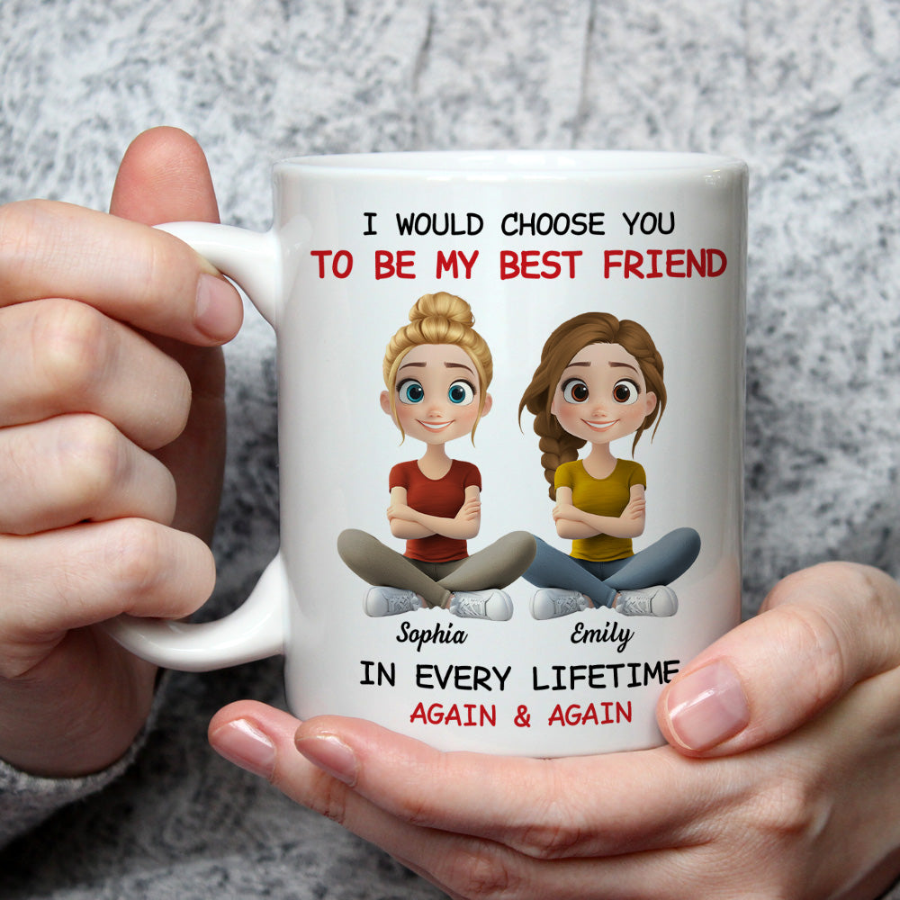 Always Choose You My Friend - Personalized Custom Coffee Mug