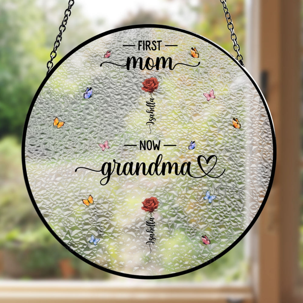 First Mom Now Grandma - Personalized Custom Window Hanging Suncatcher