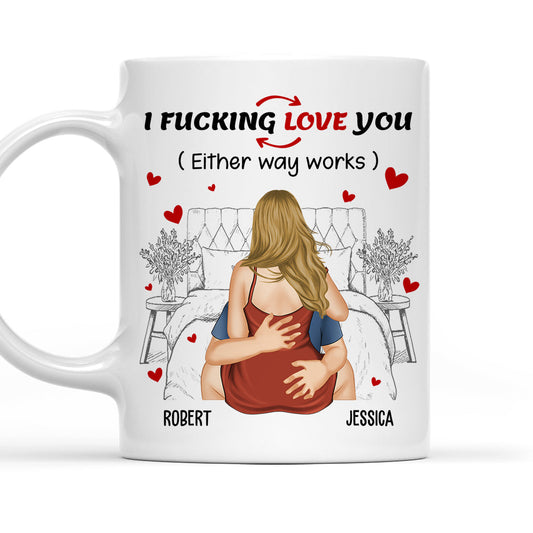I Freaking Love You - Personalized Custom Coffee Mug