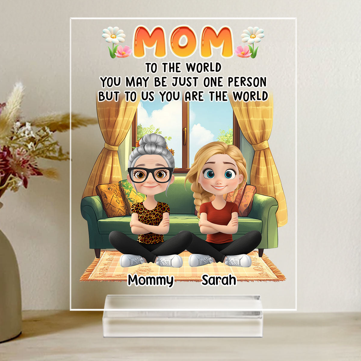 You Are The World - Personalized Custom Acrylic Plaque With Base