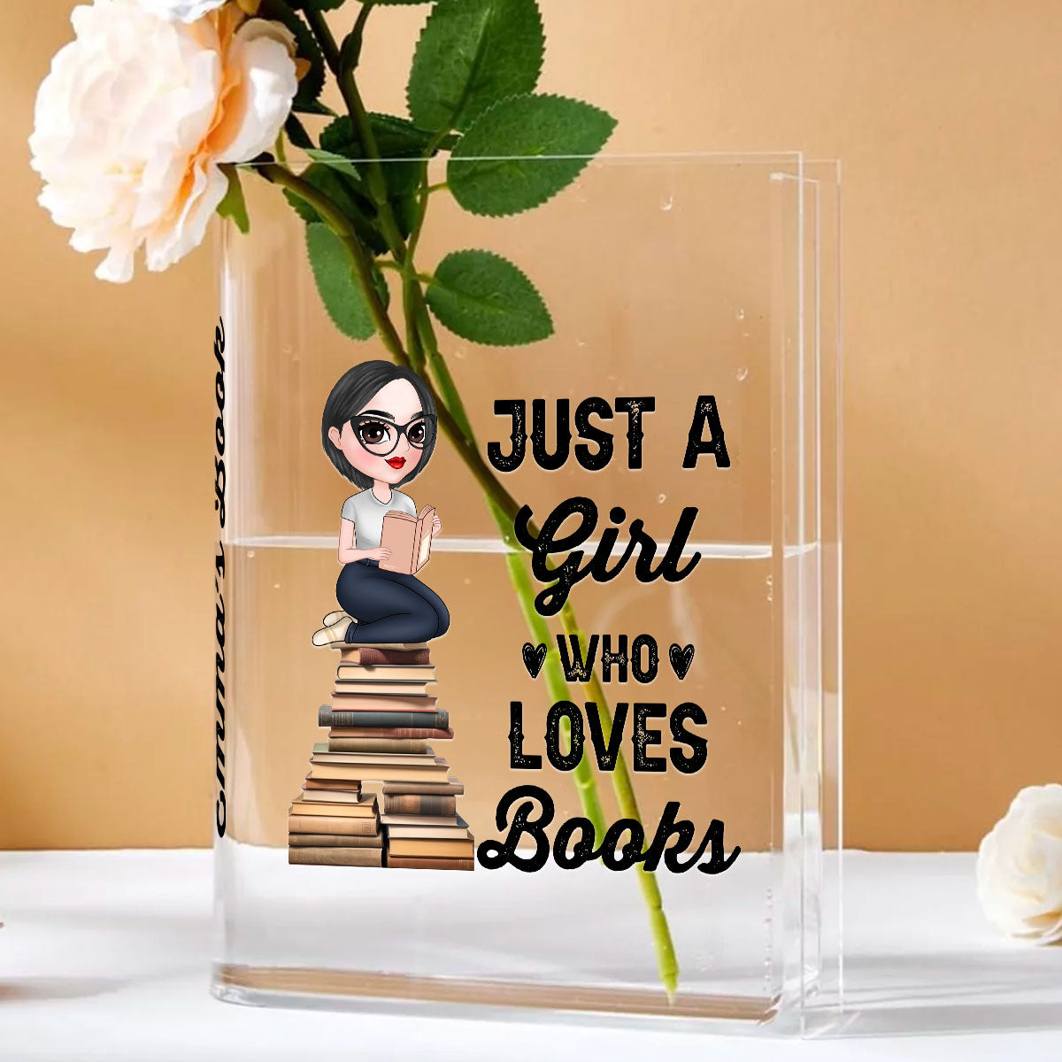 Just A Girl Loves Books - Personalized Custom Acrylic Book Vase