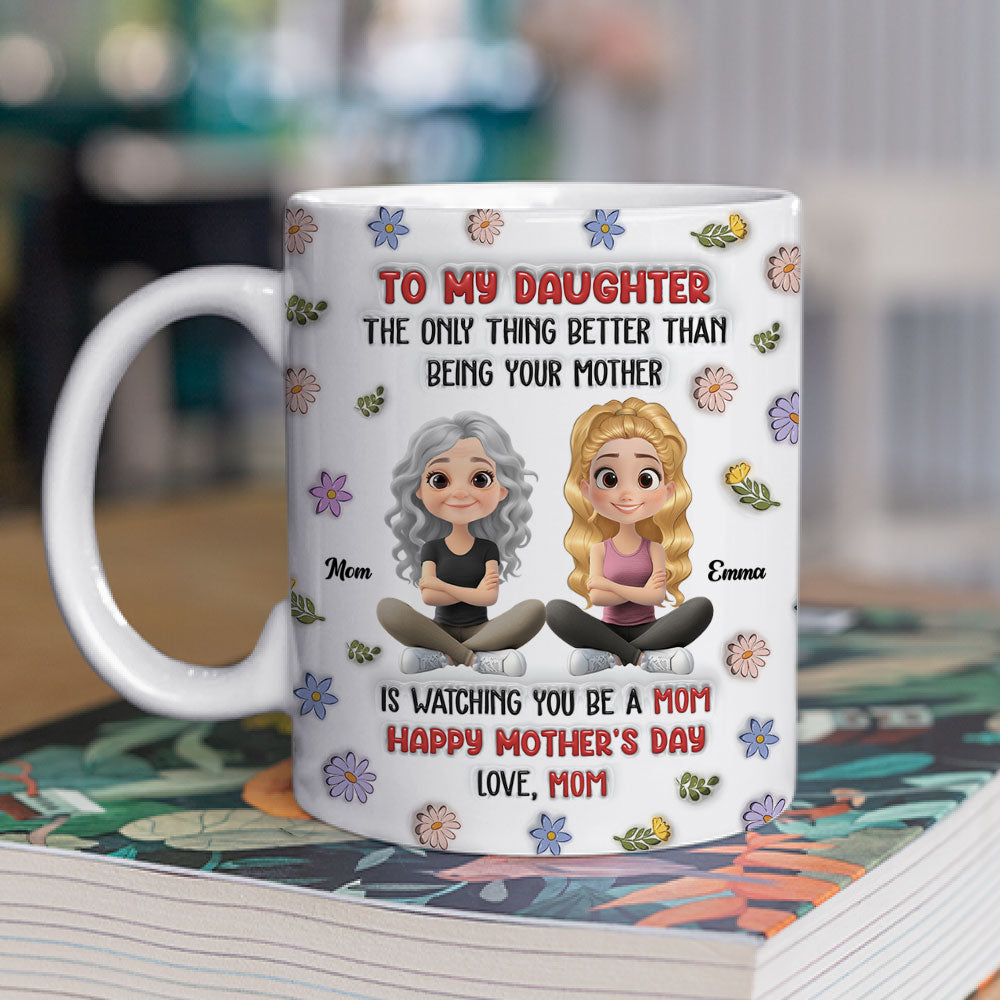 Mom Will Always Love You - Personalized Custom 3D Inflated Effect Mug