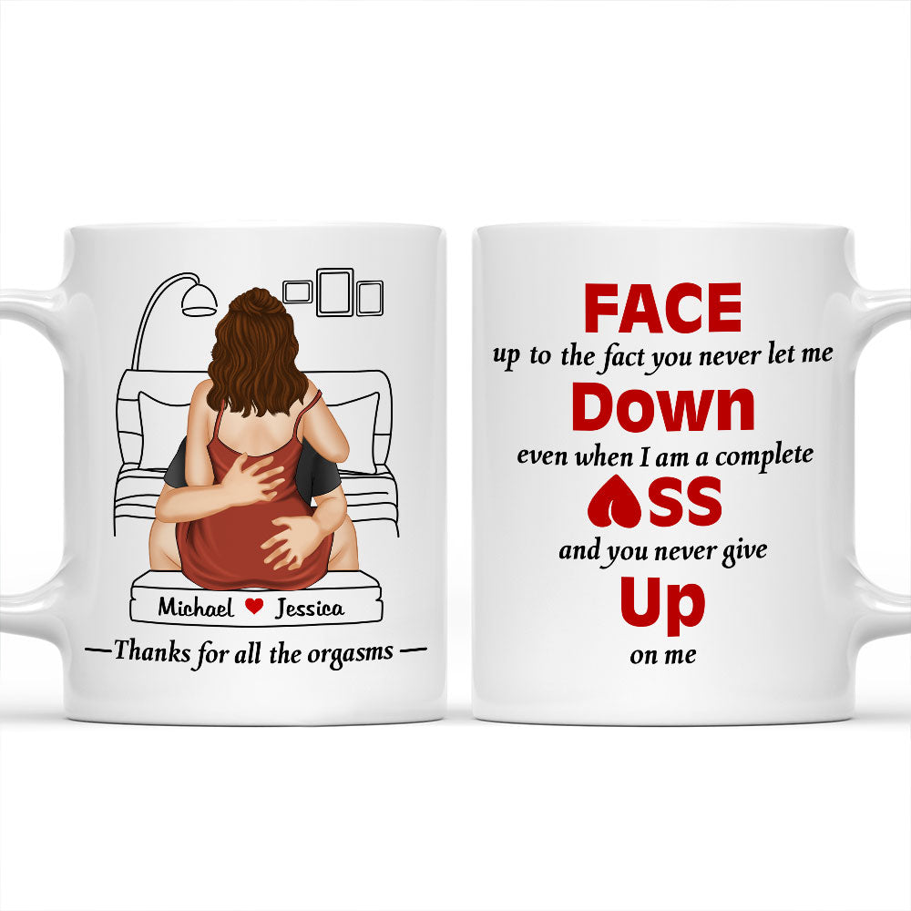 Face Up To The Fact - Personalized Custom Coffee Mug