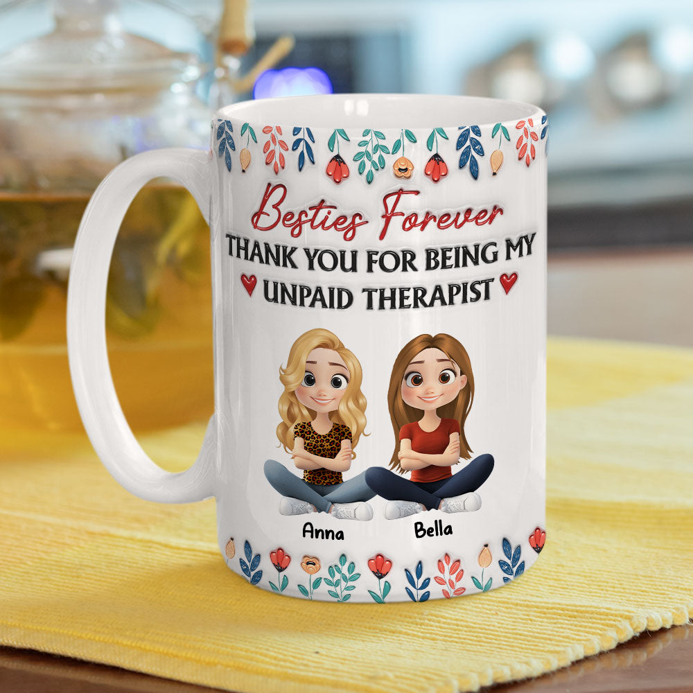Being My Unpaid Therapist - Personalized Custom 3D Inflated Effect Mug