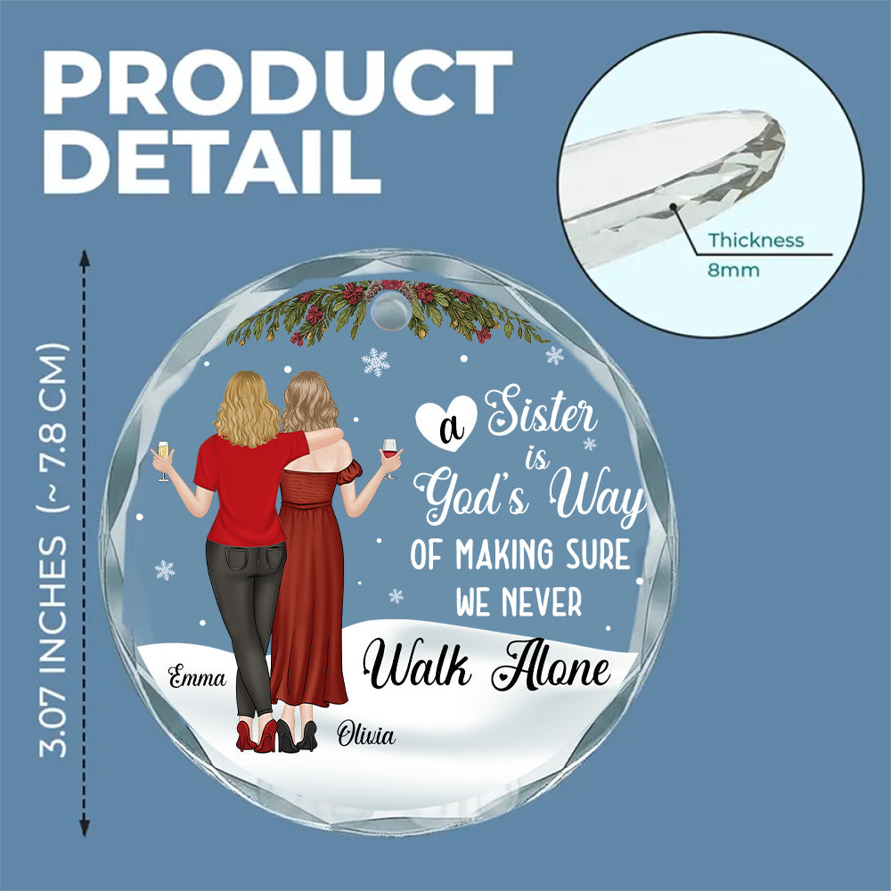 God Gave Sisters To Walk Along - Personalized Custom Glass Ornament