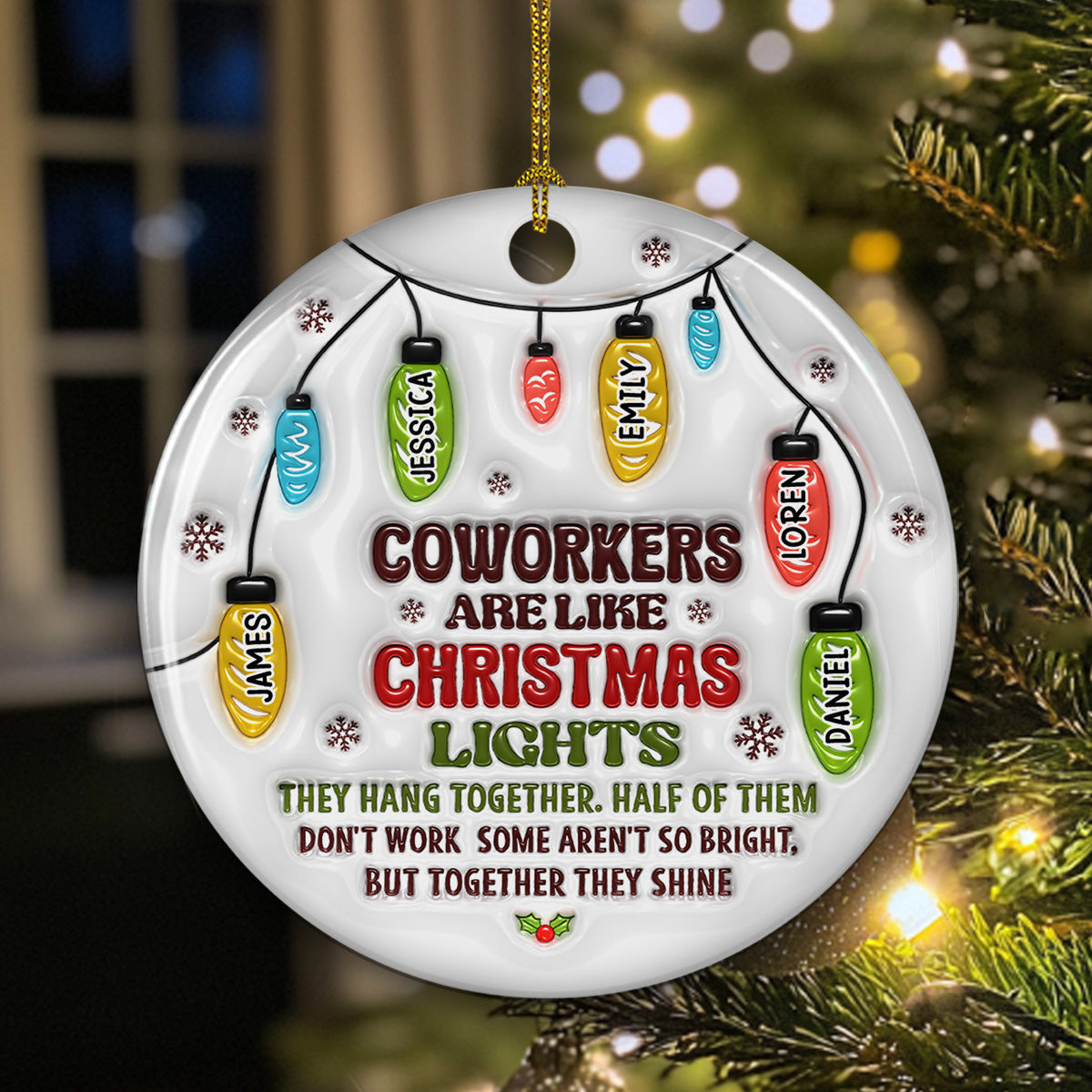 Coworkers Are Like Christmas Lights - Personalized Custom 3D Inflated Effect Ceramic Ornament