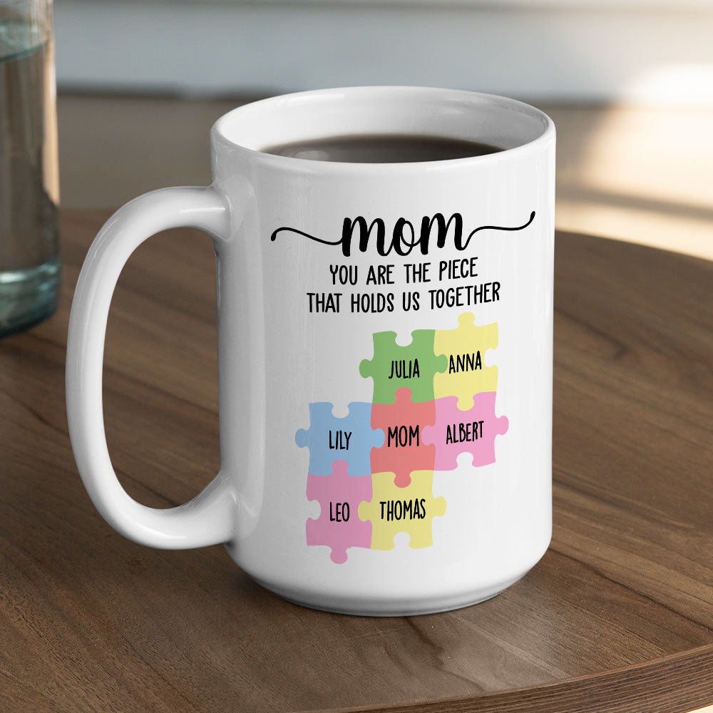 Piece That Hold Us Together - Personalized Custom Coffee Mug